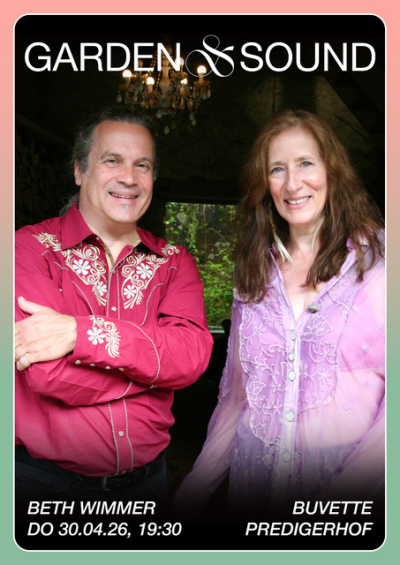 Garden & Sound mit Beth Wimmer Garden & Sound mit Beth Wimmer